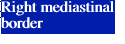 Right mediastinal border