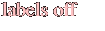labels off