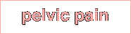 pelvic pain