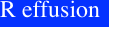 R effusion