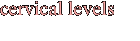 cervical levels