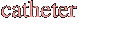 catheter