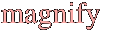 magnify