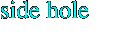 side hole