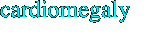 cardiomegaly