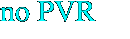 no PVR
