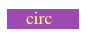     circ
