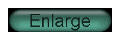 enlarge