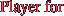 Player for 